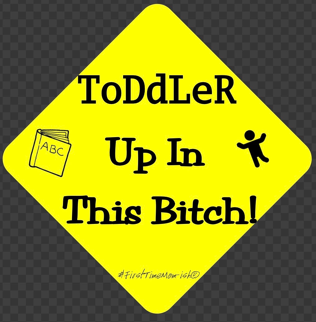 Toddler up in this Bitch!